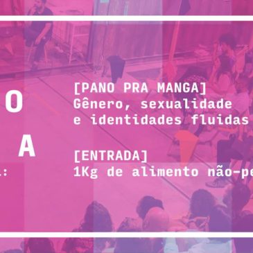 Pano pra Manga: gênero, sexualidade e identidades fluidas